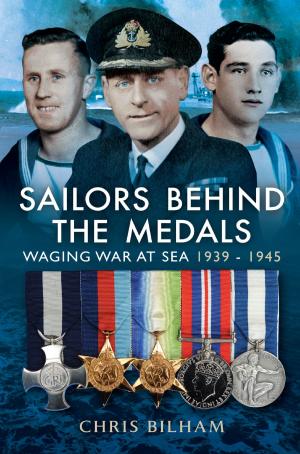 Cover of the book Sailors Behind the Medals by Dr Peter Liddle