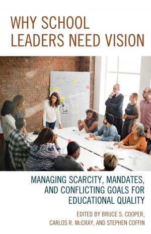 Cover of the book Why School Leaders Need Vision by Lesley Roessing