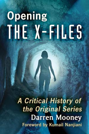 Cover of the book Opening The X-Files by Dale Wayne Slusser