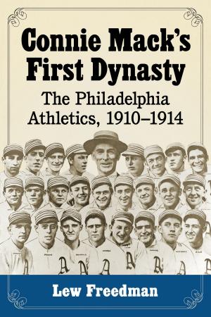 Cover of the book Connie Mack's First Dynasty by Fred L. Borch