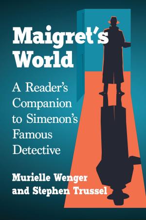 Cover of the book Maigret's World by Edward W.L. Smith