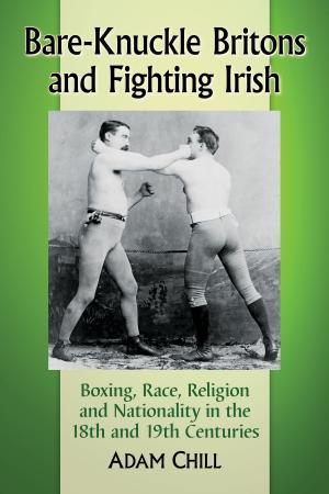 Cover of the book Bare-Knuckle Britons and Fighting Irish by Paul Calore