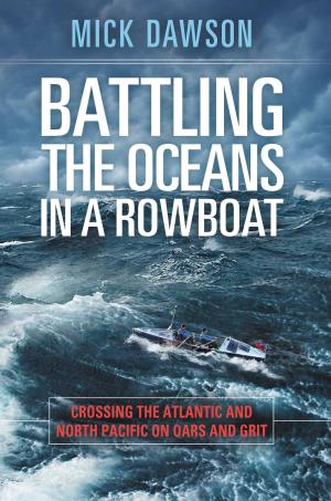Cover of the book Battling the Oceans in a Rowboat by Scott Brady, William Proctor