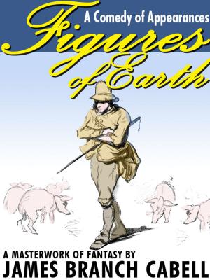 Cover of the book Figures of Earth: A Comedy of Appearances by Stephen Wasylyk