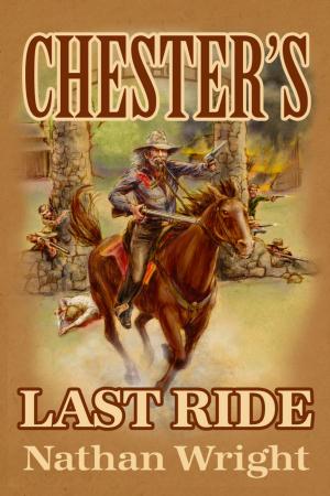 Cover of the book Chester's Last Ride by Kit Moulton