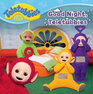 Cover of the book Good Night, Teletubbies by Thea Feldman