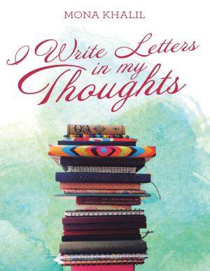 Cover of the book I Write Letters In My Thoughts by Greg Matthews