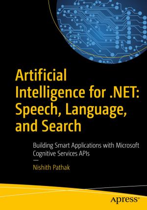 Cover of the book Artificial Intelligence for .NET: Speech, Language, and Search by Will McGugan, Harrison  Kinsley