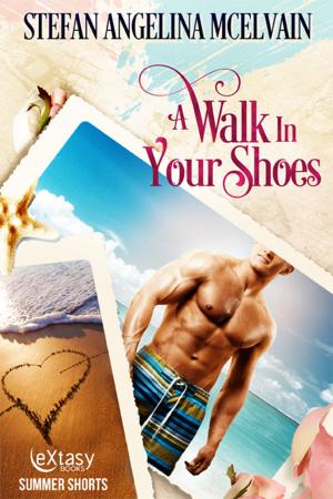 Cover of the book A Walk in Your Shoes by Stefan Angelina McElvain
