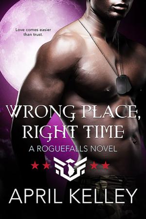 Cover of the book Wrong Place, Right Time by Kira Chase