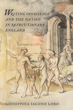 Book cover of Writing Conscience and the Nation in Revolutionary England