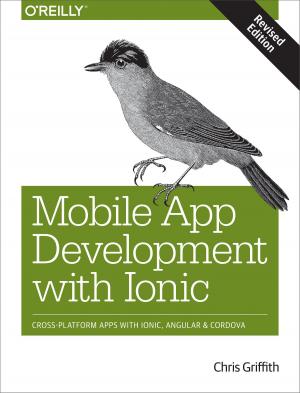 Cover of the book Mobile App Development with Ionic, Revised Edition by Stoyan Stefanov
