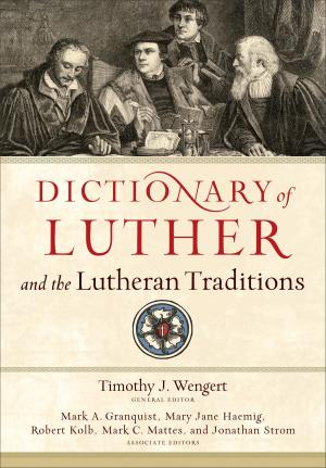 Book cover of Dictionary of Luther and the Lutheran Traditions