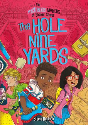 Cover of the book The Hole Nine Yards by Philip Reeve
