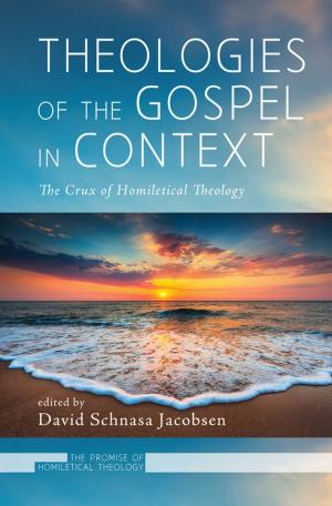 Cover of the book Theologies of the Gospel in Context by Eric Faye