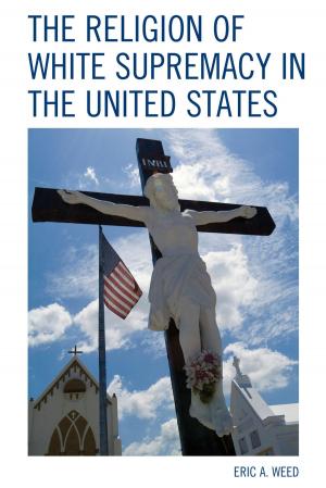 Cover of the book The Religion of White Supremacy in the United States by Neela Bhattacharya Saxena