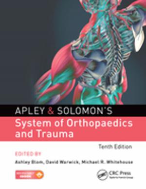 Cover of the book Apley &amp; Solomon's System of Orthopaedics and Trauma by Karl Maramorosch