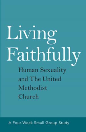 Cover of the book Living Faithfully by Bill Easum, John Atkinson
