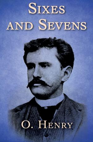 Book cover of Sixes and Sevens
