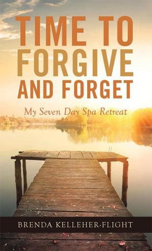 Cover of the book Time to Forgive and Forget by Bonnie Nack Ed. D.