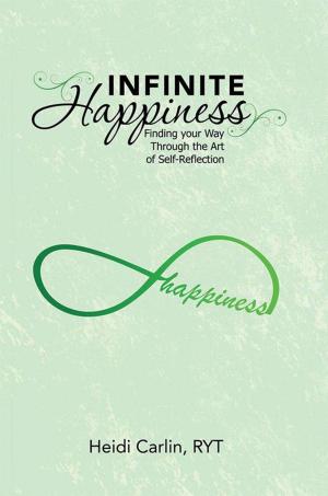 Cover of the book Infinite Happiness by Shiva C. A. D. Shankaran