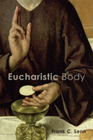 Cover of the book Eucharistic Body by Phyllis Tickle