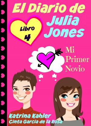 Cover of the book El Diario de Julia Jones - Libro 4 - Mi Primer Novio by Bill Campbell