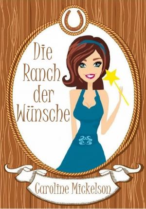bigCover of the book Die Ranch der Wünsche by 