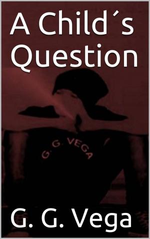 Cover of the book A Child's Question by Jen Minkman