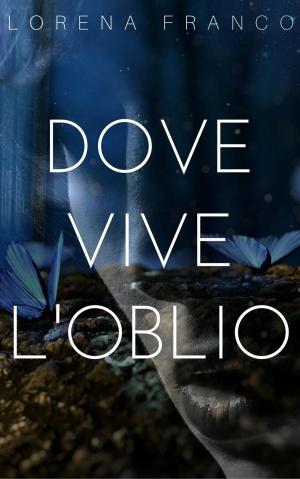 Book cover of Dove vive l'oblio