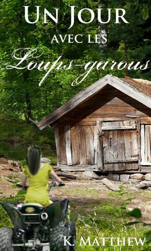 Cover of the book Un jour avec les loups-garous by Brandi Leigh Hall