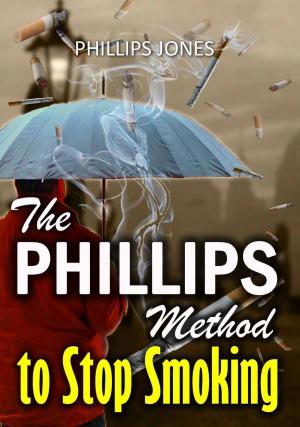 Cover of the book The Phillips Method to Stop Smoking by Diana M. Grillo