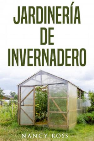 Book cover of Jardinería de Invernadero