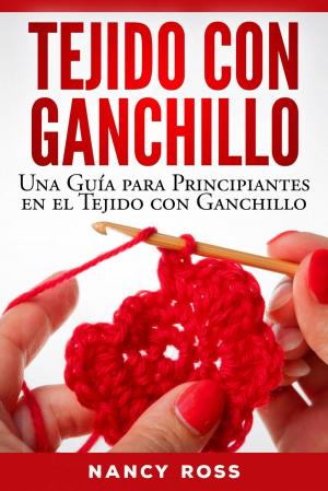 Book cover of Tejido con Ganchillo: Una Guía para Principiantes en el Tejido con Ganchillo
