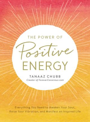 Cover of the book The Power of Positive Energy by Hui Leng Tay