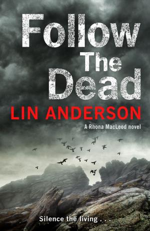 Cover of the book Follow the Dead by Sandra Ruttan