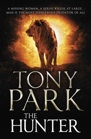 Cover of the book The Hunter by Tony Park