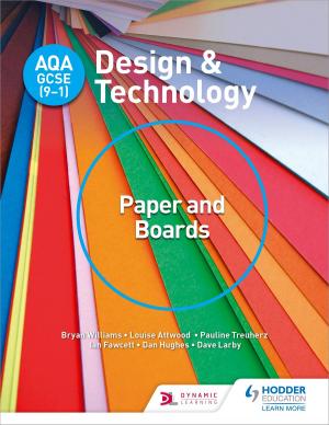 Cover of the book AQA GCSE (9-1) Design and Technology: Paper and Boards by Victoria Burrill
