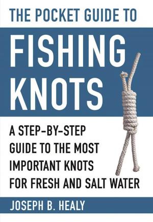 Cover of the book The Pocket Guide to Fishing Knots by Bill Yenne