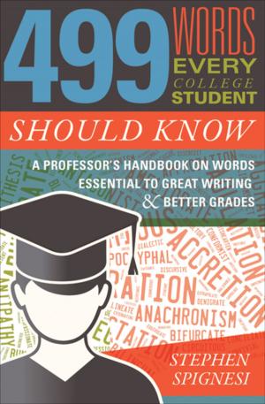 Cover of the book 499 Words Every College Student Should Know by Michael Zimmer
