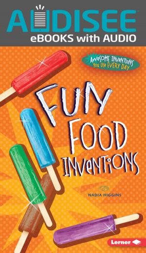 Cover of the book Fun Food Inventions by Christine Zuchora-Walske