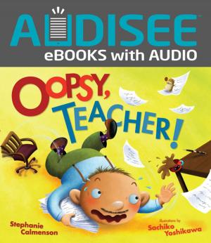 Cover of the book Oopsy, Teacher! by Richard Sebra