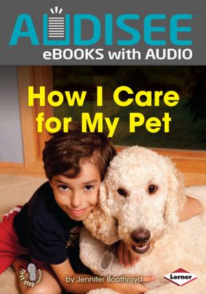Cover of the book How I Care for My Pet by Walt K. Moon