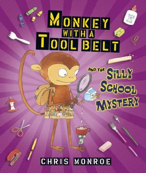 Cover of the book Monkey with a Tool Belt and the Silly School Mystery by Jamie Kallio