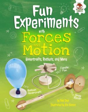 Cover of the book Fun Experiments with Forces and Motion by Michael Grant