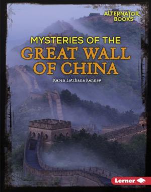 Cover of the book Mysteries of the Great Wall of China by Dan Jolley, Marie P. Croall