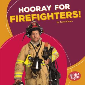 Cover of the book Hooray for Firefighters! by Katie Marsico