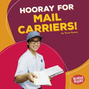 Cover of the book Hooray for Mail Carriers! by Rebecca L. Johnson