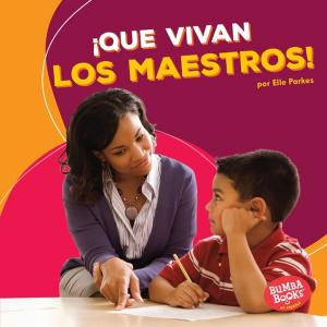 Cover of ¡Que vivan los maestros! (Hooray for Teachers!)