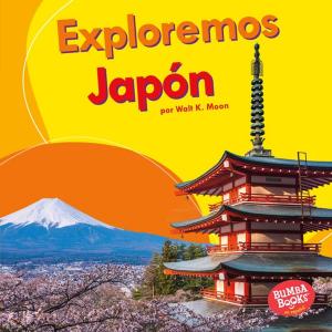 Book cover of Exploremos Japón (Let's Explore Japan)